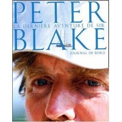 La Dernière aventure: Le journal de bord de Peter Blake....