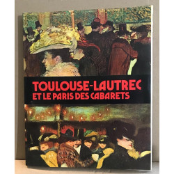 Toulouse-Lautrec et le paris des cabarets : nombreuses...