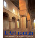 Art Roman. Architecture sculpture peinture