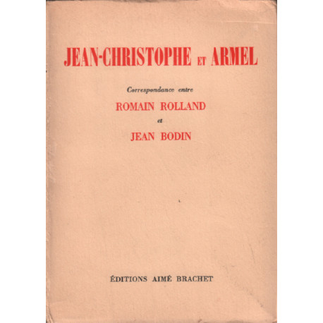 Jean christophe et armel / correspondance entre romain rolland et...