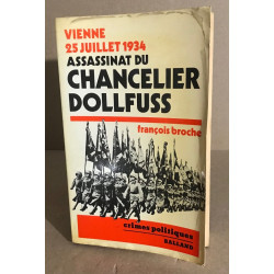Assassinat du Chancelier Dollfuss Vienne 25 juillet 1934....