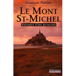 Le Mont Saint-Michel : Naissance d'une perversion