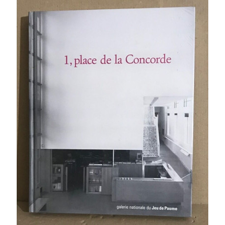 1 place de la Concorde - Galerie nationale du Jeu de Paume
