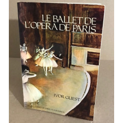 Le ballet de l'opéra de Paris / nombreuses photographies en noir...