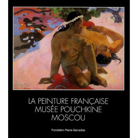 La peinture française: Musée Pouchkine Moscou