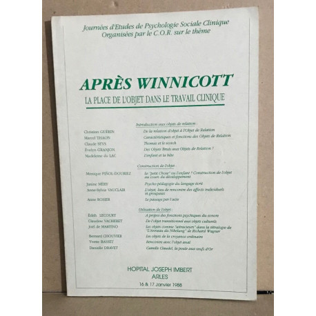 Aprés Winnicott / la place de l'objet dans le travail clinique