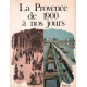 La Provence de 1900 à nos jours : le passé présent
