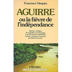 Aguirre ou la fièvre de l'indépendance