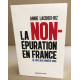 La non-épuration en France - De 1943 aux années 1950: De 1943 aux...