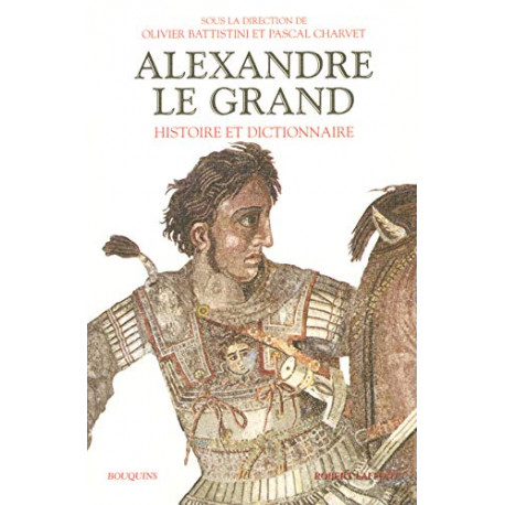 Alexandre le Grand : Histoire et Dictionnaire