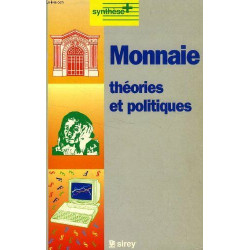 MONNAIE THEORIES et POLIT. 1E ED