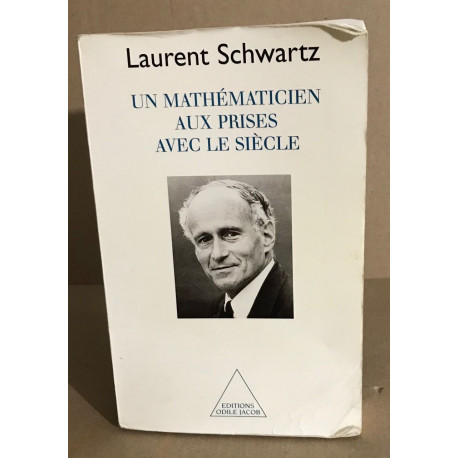 Un Mathématicien aux prises avec le siècle