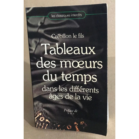 Tableaux des moeurs du temps dans les différents ages de la...