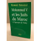 Mohammed V et les Juifs du Maroc à l'époque de Vichy