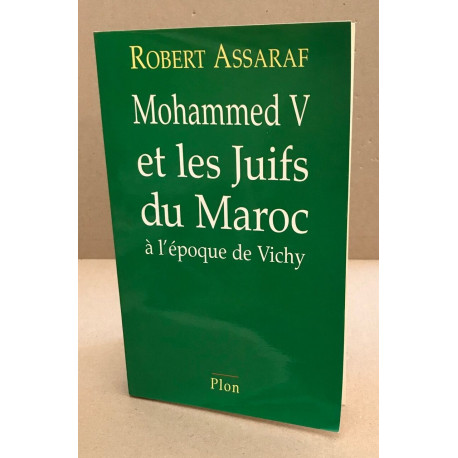 Mohammed V et les Juifs du Maroc à l'époque de Vichy