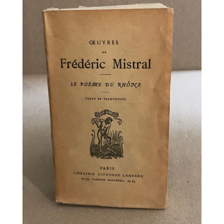 Le Poème du Rhône.Les Olivades.Texte Français-Provençal
