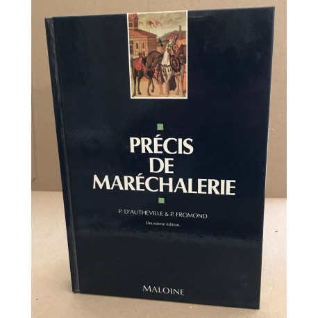Précis de maréchalerie. Publié avec l'approbation des...