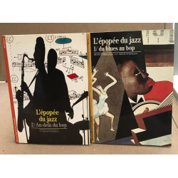 L'épopée du jazz / tome 1 du blues au bop + tome 2 au dela du bop...