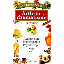 ARTHRITE ET RHUMATISME.: Acupuncture homéopathie phytothérapie yoga