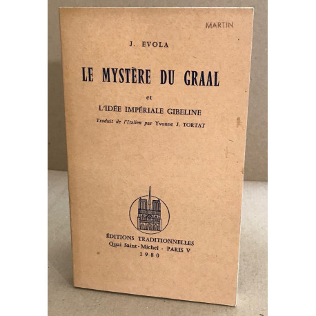 Le mystere du graal et l'idée impériale gibeline