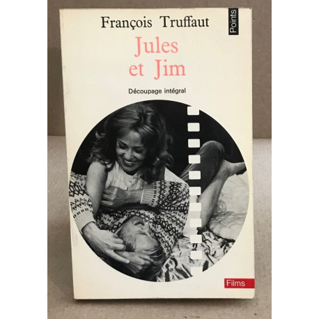 Jules et Jim / decoupage intégral