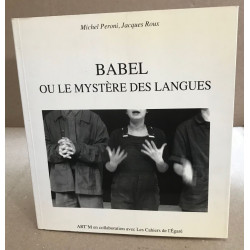 Babel ou Le mystère des langues