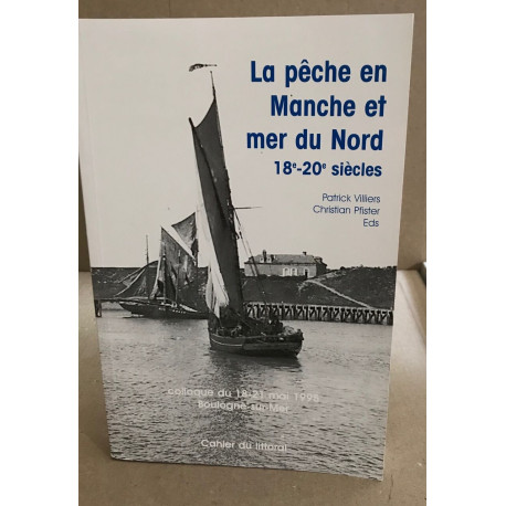 La pêche en manche et mer du nord 18-20° siècle