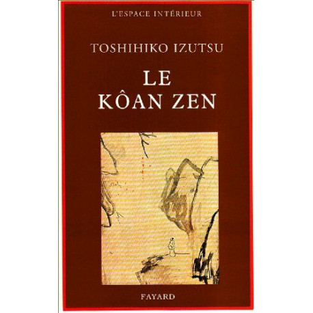 Le Kôan zen : Essai sur le bouddhisme zen
