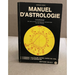 Manuel d'astrologie: Traité pratique d'astrologie scientifique :...