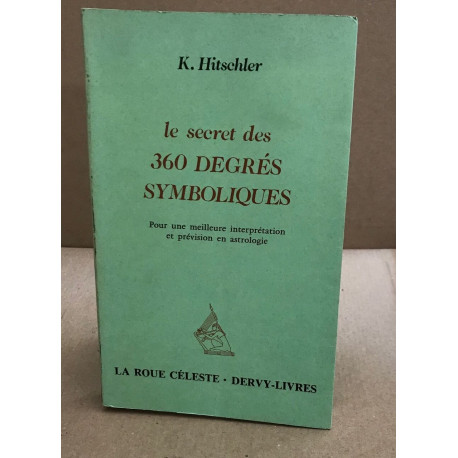 Le secret des 360 degrés symboliques