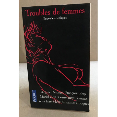 Troubles de femmes : Nouvelles érotiques