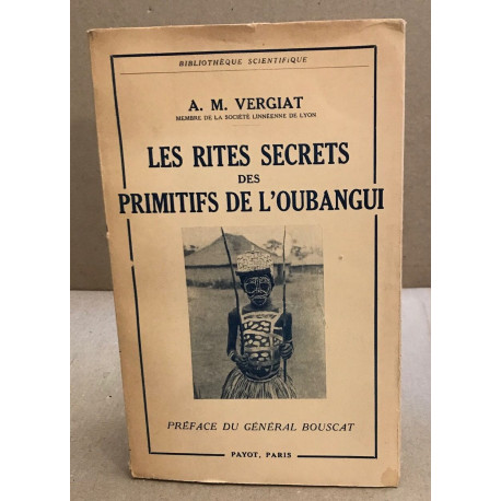 Les rites secrets des primitifs de l'oubangui