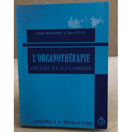 L'organothérapie diluée et dynamisée