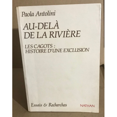 Au-delà de la rivière. Les Cagots : histoire d'une exclusion