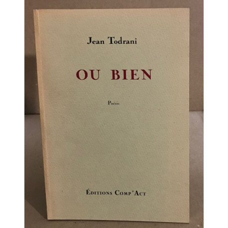 Ou bien/ Edition originale