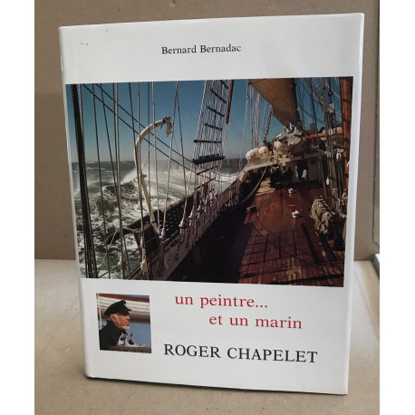 Un peintre ...et un marin roger Chapelet