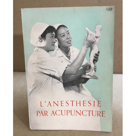 L'anesthesie par acupuncture