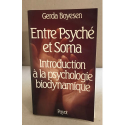 Entre psyché et soma : introduction à la psychologie biodynamique