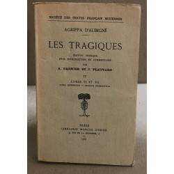 Les tragiques / tome IV (livres VI et VII ) index...