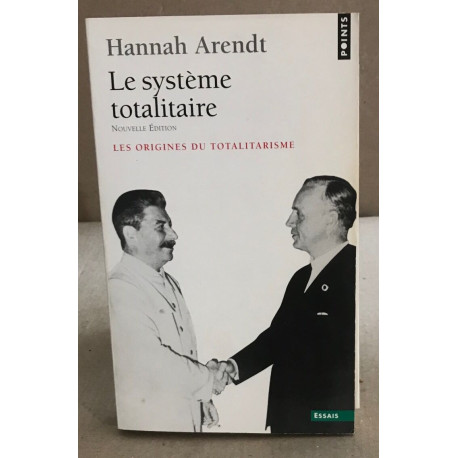 Le système totalitaire. Les origines du totalitarisme