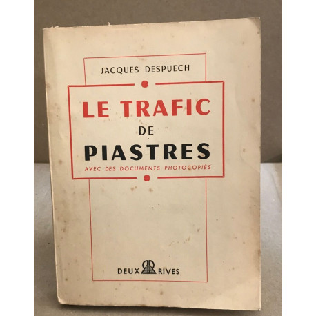 Le trafic de piastres