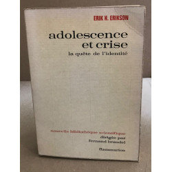 Adolescence et crise / la quête de l'identité