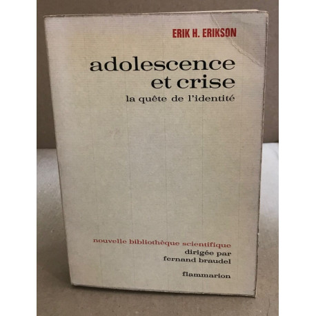Adolescence et crise / la quête de l'identité