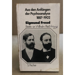 Aus den anfängender psychoanalyse 1887-1902
