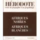 Herodote 65/66 afriques noires afriques blanches