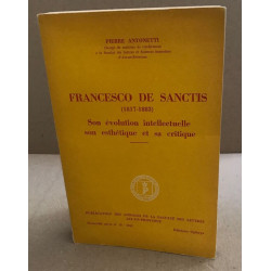 Francesco de sanctis (1817-1883 ) / son évolution intellectuelle...