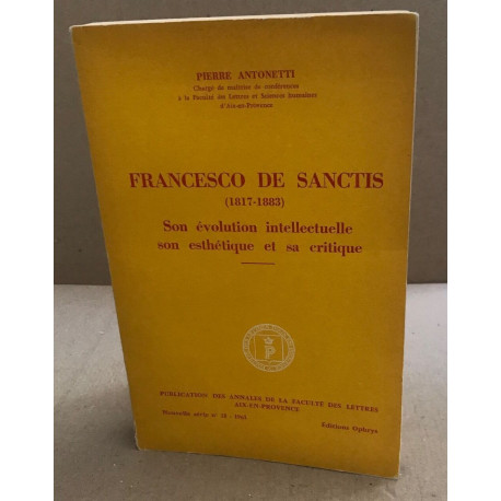 Francesco de sanctis (1817-1883 ) / son évolution intellectuelle...