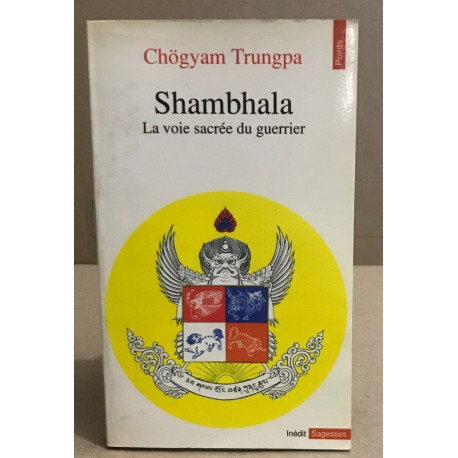 Shambhala : La Voie sacrée du guerrier