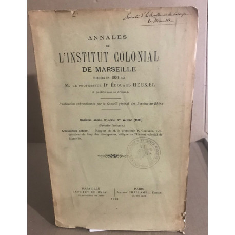 Annales de l'institut colonial de marseille/ 11° année/ 1°...