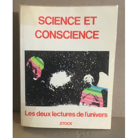 Science et conscience : les deux lectures de l'Univers